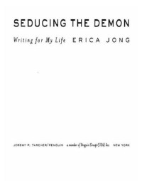 Jong, Erica — Seducing the demon: writing for my life