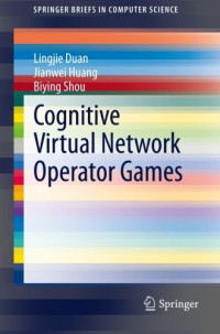 Lingjie Duan, Jianwei Huang, Biying Shou — Cognitive Virtual Network Operator Games