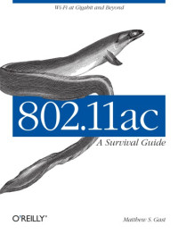 Gast, Matthew — 802.11ac: A Survival Guide