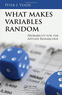 Peter J. Veazie — What makes variables random : probability for the applied researcher