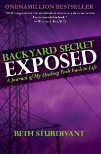 Beth Sturdivant — Backyard Secret Exposed: A Journal Of My Healing Path Back To Life