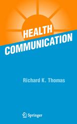 Richard K. Thomas (auth.) — Health Communication