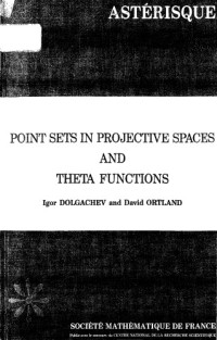 I Dolgachev — Point sets in projective spaces and theta functions (Asterisque)