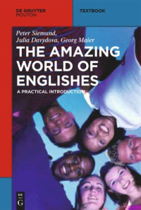 Peter Siemund; Julia Davydova; Georg Maier — The Amazing World of Englishes: A Practical Introduction