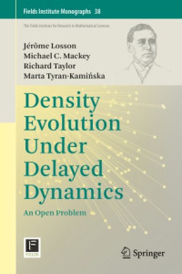Jérôme Losson, Michael C. Mackey, Richard Taylor, Marta Tyran-Kamińska — Density Evolution Under Delayed Dynamics: An Open Problem