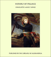 Charlotte M. (Charlotte Mary) Yonge, J. R. Green, — History of France
