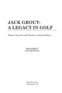 Dick Grout; Bill Winter — Jack Grout: A Legacy in Golf