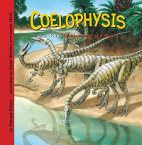Dougal Dixon — Coelophysis and Other Dinosaurs of the South