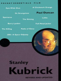 Kubrick, Stanley;Duncan, Paul — Stanley Kubrick: the pocket essential [guide]