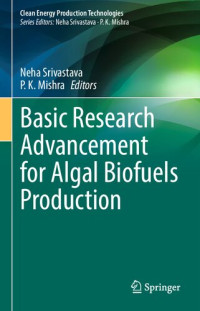 Neha Srivastava, P.K. Mishra, (eds.) — Basic Research Advancement for Algal Biofuels Production