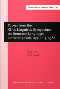 Philip Baldi (Ed.) — Papers from the XIIth Linguistic Symposium on Romance Languages, University Park, April 1-3, 1982