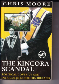 Chris Moore — The Kincora Scandal: Political Cover-Up and Intrigue in Northern Ireland