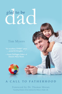 Tim J. Myers — Glad to Be Dad