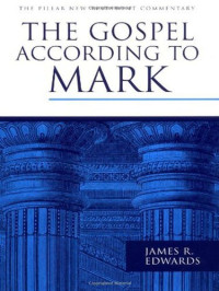 James R. Edwards — The Gospel according to Mark