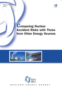 OECD — Comparing nuclear accident risks with those from other energy sources.