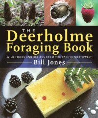 Bill Jones — The Deerholme Foraging Book