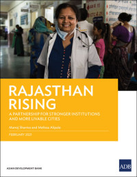 Manoj Sharma; Melissa Alipalo — Rajasthan Rising: A Partnership for Strong Institutions and More Livable Cities