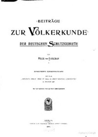 Felix von Luschan — Beiträge zur Völkerkunde der deutschen Schutzgebiete