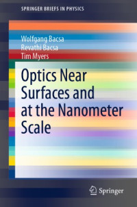Wolfgang Bacsa, Revathi Bacsa, Tim Myers — Optics Near Surfaces and at the Nanometer Scale