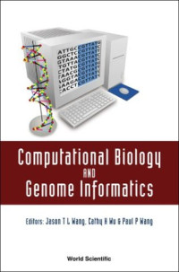 Jason T  L Wang; Cathy H Wu; Paul P Wang — Computational biology and genome informatics