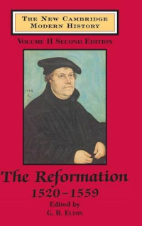 G. R. Elton — The New Cambridge Modern History, Vol. 2: The Reformation, 1520-1559