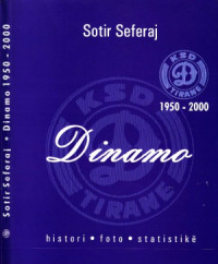 Seferaj Sotir — Klubi Sportiv Dinamo Tiranë 50 vjet. 1950-2000