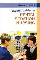 Nicola Rogers — Basic guide to dental sedation nursing