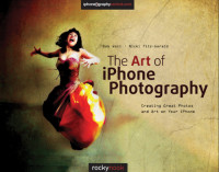 Fitz-Gerald, Nicki;Weil, Bob — The art of iPhone photography: creating great photos and art on your iPhone