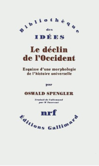 Oswald Spengler — Le déclin de l'occident