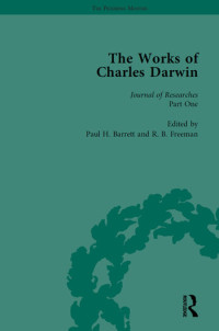 Paul H. Barrett; R. B. Freeman — The Works of Charles Darwin Volume 2. Journal of Researches Part One