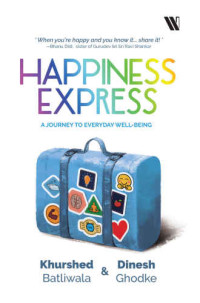 Batliwala, Khurshed;Ghodke, Dinesh — Happiness Express