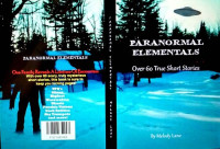 Melody Lane — Paranormal Elementals : Over 60 True Short Stories