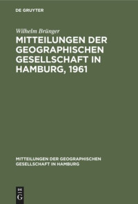 Wilhelm Brünger — Mitteilungen der Geographischen Gesellschaft in Hamburg, 1961