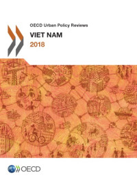 coll. — OECD URBAN POLICY REVIEWS : viet nam.