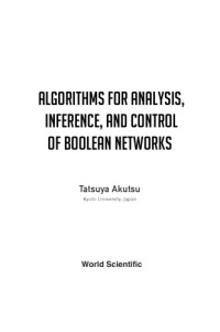 Tatsuya Akutsu — Algorithms for Analysis, Inference and Control of Boolean Networks