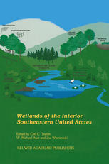 C. C. Trettin, W. M. Aust, M. M. Davis, A. S. Weakley, J. Wisniewski (auth.), C. C. Trettin, W. M. Aust, J. Wisniewski (eds.) — Wetlands of the Interior Southeastern United States