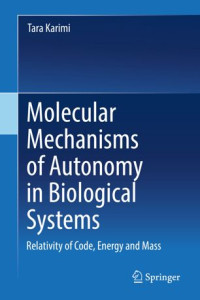 Tara Karimi — Molecular Mechanisms of Autonomy in Biological Systems