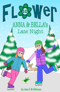 Jane E.M. Atkinson — Anna & Bella's Late Night