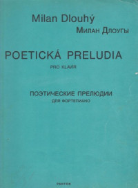 Длоугы Милан — Поэтические прелюдии для фортепиано