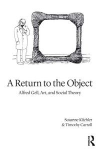 Susanne Küchler — A Return to the Object