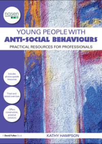 Hampson, Kathy Salter — Young people with anti-social behaviours: practical resources for professionals