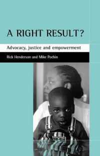 Rick Henderson, Mike Pochin — Right Result ?: Advocacy, Justice and Empowerment