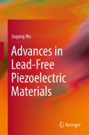 Jiagang Wu — Advances in Lead-Free Piezoelectric Materials