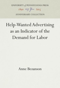 Anne Bezanson — Help-Wanted Advertising as an Indicator of the Demand for Labor