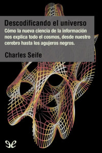 Charles Seife — Descodificando el universo