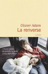 Adam, Olivier — La renverse: roman