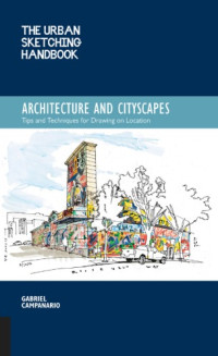 Campanario, Gabriel — Urban Sketching Handbook: Tips and Techniques for Drawing on Location