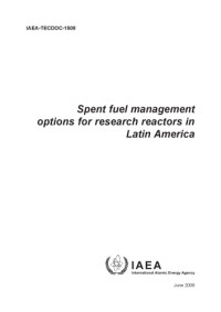  — Spent Fuel Mgmt for Research Reactors - Latin America (IAEA TECHDOC-1508)