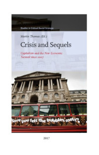 Martin Thomas (ed.) — Crisis and Sequels. Capitalism and the New Economic Turmoil Since 2007