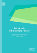 Raghu Dharmapuri Tirumala; Piyush Tiwari — Advances in Infrastructure Finance